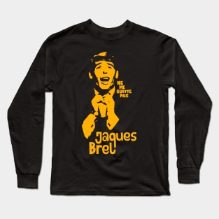 ne me quitte pas: Tribute Tee to Jacques Brel, Chanson Icon Long Sleeve T-Shirt